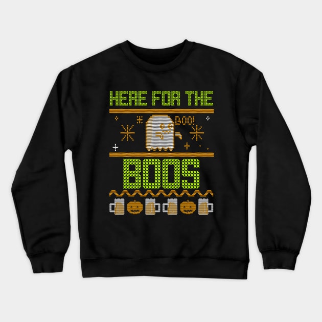 Here For The Boos Faux Sweater Funny Ghost Halloween Design Crewneck Sweatshirt by Up 4 Tee